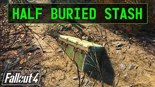 Fallout 4 | Half Buried Stash