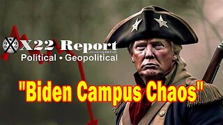 X22 Report Huge Intel: The Stage Is Being Set To Round The Traitors, Biden Campus Chaos