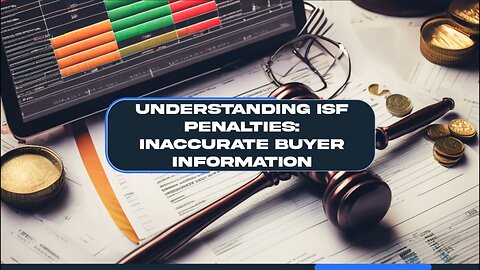 Navigating ISF Compliance: Buyer Details Accuracy