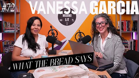 Miami Lit Podcast #72 - Vanessa Garcia