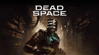 Live!! Dead Space Remake Stream - Part 2