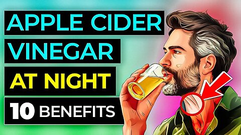 Apple Cider Vinegar Before BED Benefits (Do This Every Night)