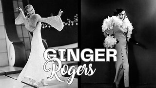 Dancing Poetry: The Artistry of Ginger Rogers