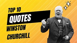 10 Life-Changing Quotes From Winston Churchill