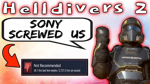 Helldivers 2 Gets Screwed By Sony....