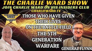 THE 5TH GENERATION WARFARE WITH GENERAL MICHAEL FLYNN & CHARLIE WARD