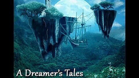 A Dreamer's Tales by Lord Dunsany - Audiobook