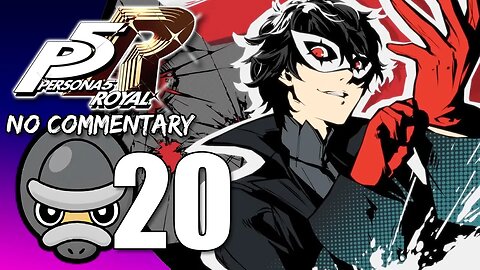 Part 20 // [No Commentary] Persona 5 Royal - Xbox Series S Gameplay