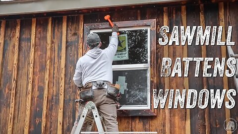 SAWMILL, BATTENS & CABIN WINDOW | OFF GRID TIMBER FRAME | WOODWORK