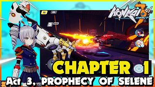 Honkai Impact 3rd CHAPTER 1 ACT 3 PROPHECY OF SELENE 1 9