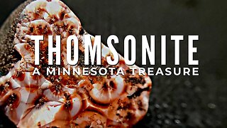 Finding Thomsonite | A Minnesota Treasure | A Rare Zeolite