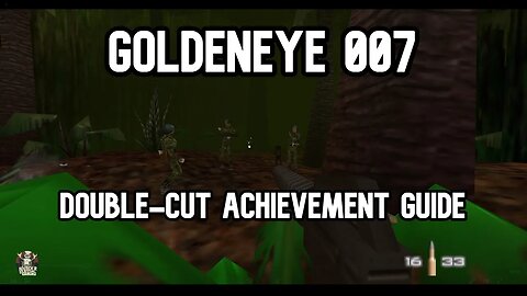 Goldeneye 007 Double-Cut Achievement Guide - Jungle Agent Speed Run