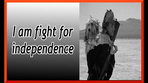 I am fight for independence