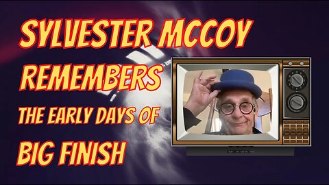 Sylvester McCoy Remembers The Early Days of Big Finish