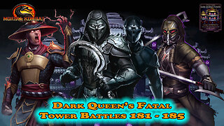 MK Mobile. Dark Queen's Fatal Tower Battles 181 - 185