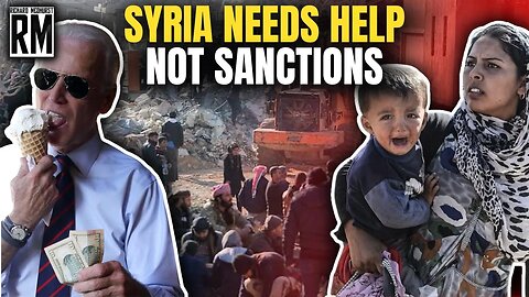 SYRIA NEEDS HELP, Not More Sanctions!