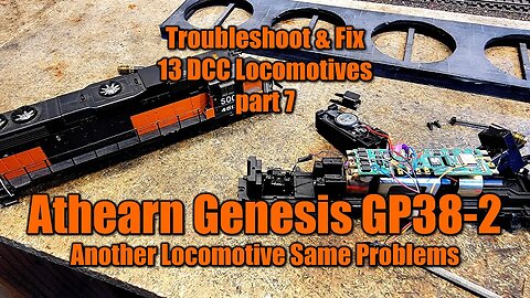 Troubleshoot and Fix 13 DCC Locos 7 Athearn Genesis GP38-2