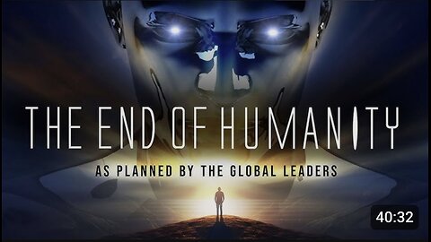 TRANSHUMANISM - The End Of Humanity As Planned By The Global Leaders - A Documentary
