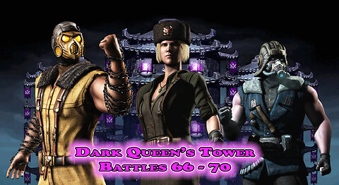 MK Mobile. Dark Queen's Tower Battles 66 - 70