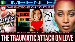 THE TRAUMATIC ATTACK ON LOVE | OMBIENCE