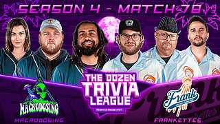 Frank & the Frankettes vs. Macrodosing | Match 78, Season 4 - The Dozen Trivia League