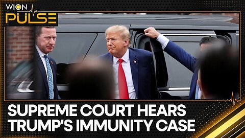 Trump absolute immunity case: US Supreme Court hears Trump's immunity case | WION Pulse