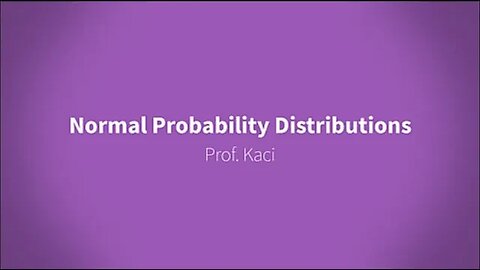 Normal Probability Distributions - Standard Normal Distribution