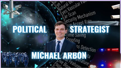 Insights on Digital ID, Excess Deaths, & More with Political Strategist Michael Arbon