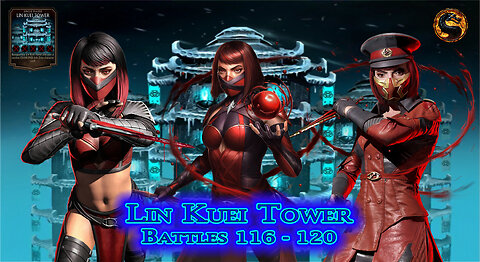 MK Mobile. LIN KUEI Tower Battles 116 - 120