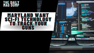 Maryland Lawmakers Want Sci-Fi Technology to Track Your Guns!