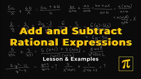 Add & Subtract RATIONAL Expressions - EASY, it's just like fractions!