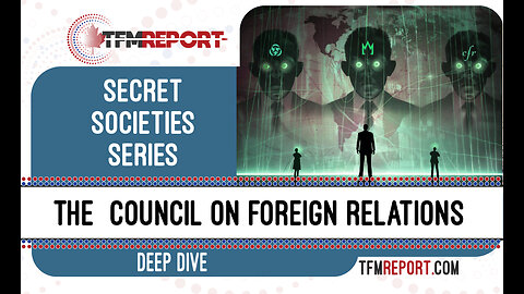 Secret Societies - The Council on Foreign Relations