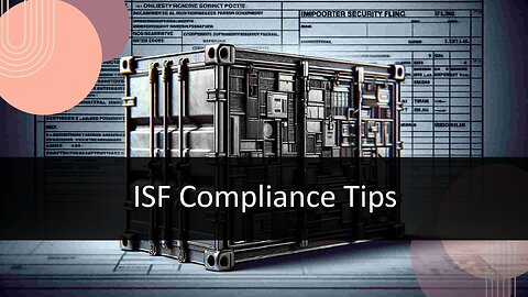 Simplifying ISF Compliance: Guidance for Authorized Personnel