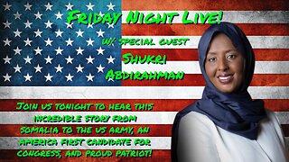 Friday Night Live with Special Guest Shukri Abdirahman