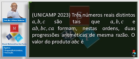 Unicamp 2023: PA (Progressão Aritmética) e Fatoração.