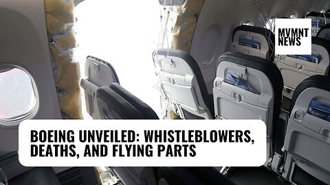 Boeing Unveiled: Whistleblowers, Deaths, and Flying Parts