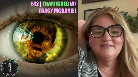 E42 | Trafficked w/ Tracy McDaniel