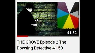 THE GROVE Episode 2 The Dowsing Detective 41 50