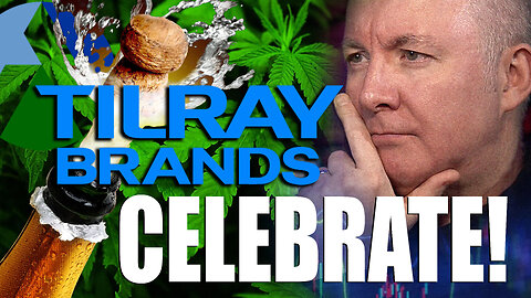 TLRY Stock - Tilray Brands CELEBRATE WITH A DRINK! - Martyn Lucas Investor