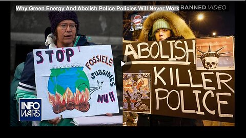 Why Green Energy And Abolish Police Policies Will Never Work