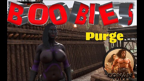 Conan Exiles Boobies Purge Busty Boobs #conanexiles