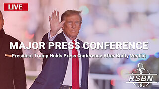 LIVE REPLAY: President Trump Holds Major Press Conference After Guilty Verdict - 5/31/24