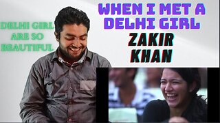 When I met a Delhi Girl | Zakir Khan | Stand Up Comedy | AIB Diwas