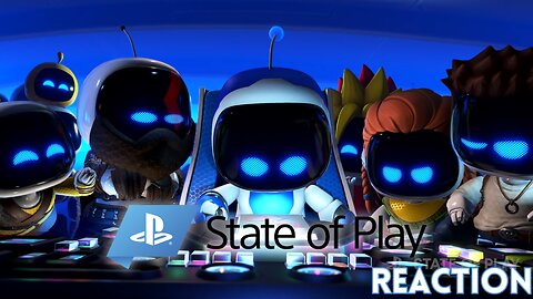 NOT MUCH TO REACT TO... - State of Play 05.30.2024 (REACTION)