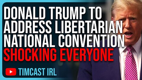 Donald Trump To ADDRESS Libertarian National Convention SHOCKING EVERYONE