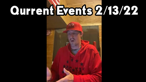 Derek Johnson: Qurrent Events 2/13/22 (P2)