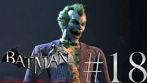 The Joker is Cured | Batman: Arkham City #18