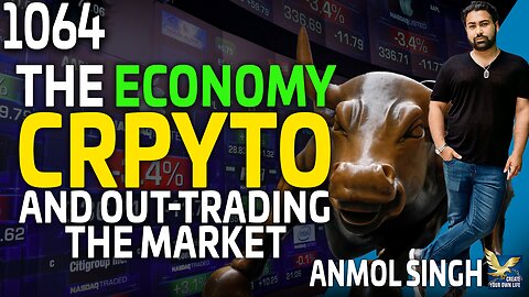 The Economy, Crpyto and Out-Trading the Market Feat. Anmol Singh of @Live.Traders ​