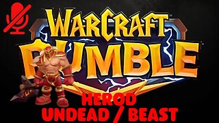 WarCraft Rumble - Herod - Undead + Beast