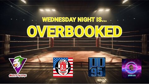Wednesday Night Is Overbooked - Episode 10 (WWE Backlash backlash!)